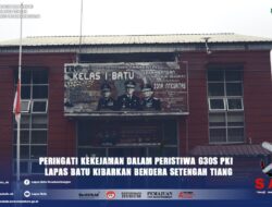 Peringati Kekejaman Dalam Peristiwa G30S PKI Lapas Batu Kibarkan Bendera